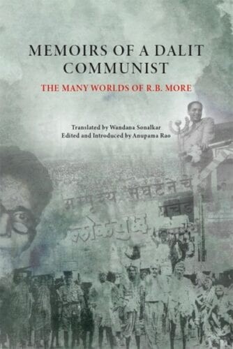 Memoirs of a Dalit Communist: The Many Worlds of R.B. More cover