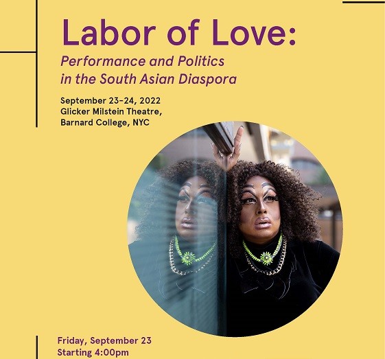 “Labor of Love: Performance and Politics in the South Asian Diaspora”