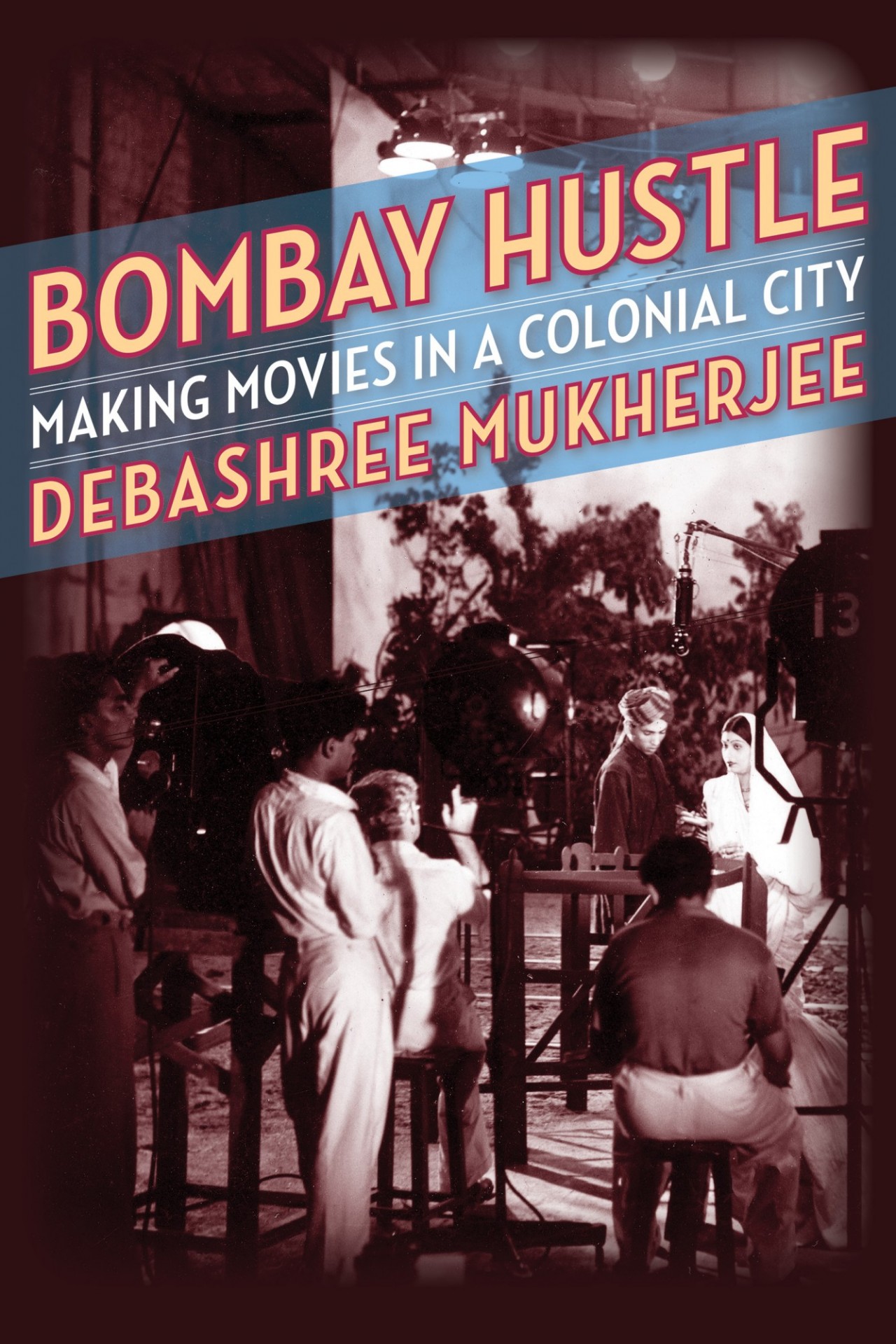 Bombay Hustle:  Making Movies in a Colonial City cover