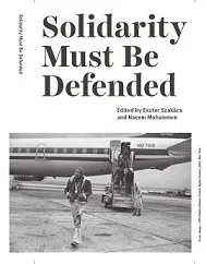 Solidarity Must Be Defended