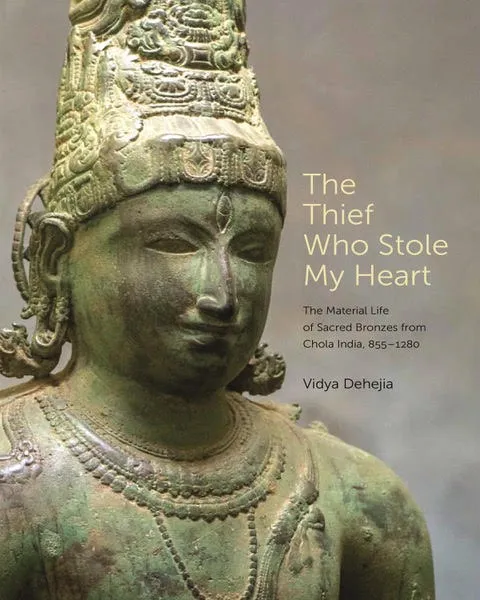 The Thief who Stole My Heart by Vidya Dehejia